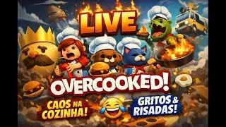 🔥 LIVE OVERCOOKED | Caos na Cozinha, Gritos e Risadas 😂🍳