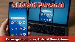 Android fernsteuern, Dateien senden & Kamera live am MAC / PC nutzen - AirDroid Personal im Test