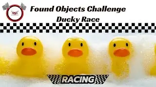 Thunderhorse Descendant's May 2024 Found Objects Challenge Ducky Race: Who Will Quack to Victory?