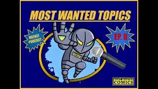 AMAZING SPIDER-MAN RANT! / 50's COMICS HISTORY! - Most Wanted Topics - Ep. 8
