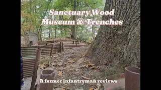 Sanctuary Wood Museum - a former infantryman's view of the museum