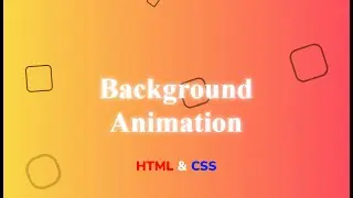 Анимированный background HTML & CSS шаг за шагом || Background Animation boxes using HTML & CSS