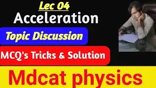 mdcat physics | acceleration and its types | physics 11