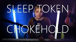 Sleep Token - Chokehold [Piano + Vocal Cover by Lea Moonchild]