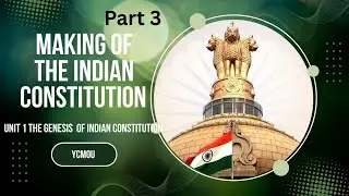 Unit 1 The Genesis of The Indian Constitution (Part 3) @Study69 