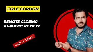 Remote Closing Academy Review - Cole Gordon&nbsp;Scam?
