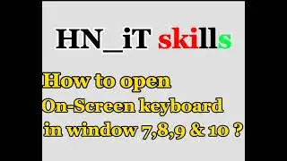 How to open On-Screen keyboard in Window 7,8,9 & 10?