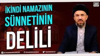 İkindi Namazının Sünnetinin Delili l İhsan Şenocak