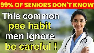 This Common Urination Habit Is Quietly Damaging Your Prostate | Senior Nutrition
