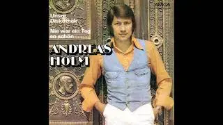 Andreas Holm - Nie war ein Tag so schön