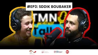 TMN Talks Podcast #Ep3: Sddik Boubaker's Story.
