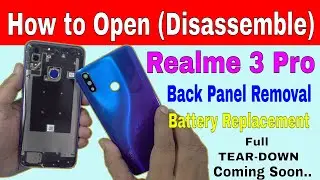 Realme 3 Pro: How to Open and Replace 4045 mAh Battery..