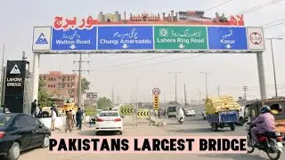 Cavalry to Lahore Bridge, travel through busy areas of LHR & witness the largest bridge of Pakistan.