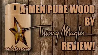 A*Men Pure Wood by Thierry Mugler Fragrance / Cologne Review