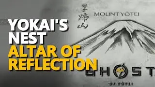 Yokai's Nest Altar of Reflection Ghost of Yotei