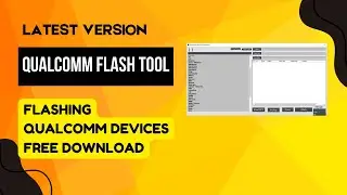 Qualcomm Flash Tool Flash/ Backup/ And Unlock Qualcomm Devices