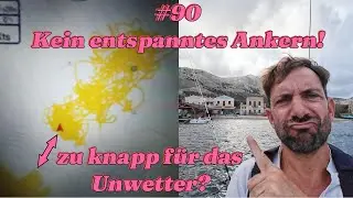 #90 Kein entspanntes Ankern!