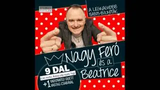 Nagy Fer&oacute; &eacute;s a Beatrice - Mielőtt v&eacute;gleg elmegyek (Official Audio)