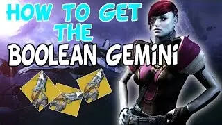 How To Get The Boolean Gemini Exotic!  | Destiny The Taken King