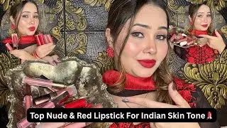 The Best Nude & Red Lipsticks for Indian Skin Tones💄✅
