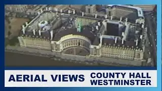 Aerial Views Over London | County Hall In Westminster | Thames News Footage