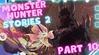 Saving the world, one pit at a time | Monster Hunter Stories 2 Part 10 [FULL STREAM]
