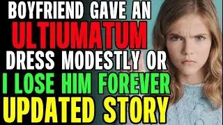 Boyfriend Gave An Ultimatum To Dress Modestly Or I Lose Him Forever r/Relationships