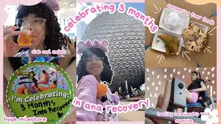celebrating 3 months of ana recovery vlog: going to epcot solo, challenging fear foods, chit chat