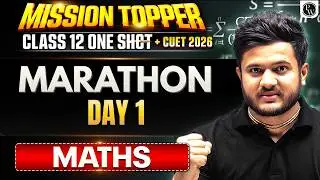 Mathematics Class 12 Marathon Day 1 Mission Topper for Class 12 Boards + CUET 2026🔥💪 #class12 #cuet