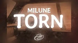Milune - Torn (Lyrics)