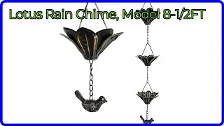 REVIEW (2025): Lotus Rain Chime, Model 8-1/2FT. ESSENTIAL details.