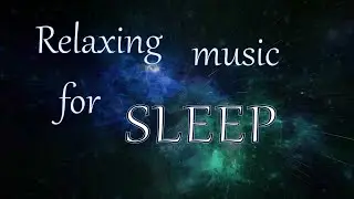 Tranquility of Nebula - Relaxing therapy music for sleeping and meditation or power nap