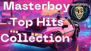 Masterboy - Top Hits Collection