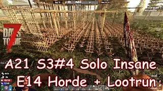 7DTD - A21 S3#4 E14 - Horde + Lootrun (Solo Insane Vanilla mit Modlets)