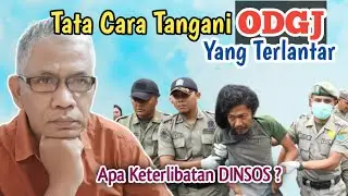 Tata Cara Tangani ODGJ Terlantar, Apa Peran Dinas Sosial dan Dinas Kesehatan ?