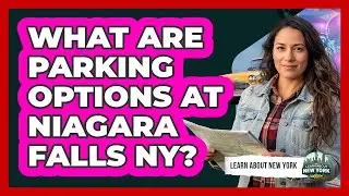 What Are Parking Options At Niagara Falls NY?