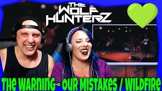 The Warning - Our Mistakes / Wildfire (Live) THE WOLF HUNTERZ Reactions