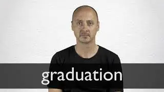 How to pronounce GRADUATION in British English