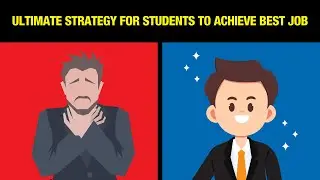 Ultimate Strategy for students to Achieve a Well-Paid Job | How to get a job with no experience