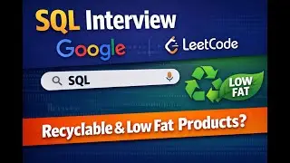 LeetCode SQL Problem | Recyclable and Low Fat Products | Easy Explanation | SQL-50