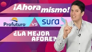 AFORES 🚨 ¿CUÁL ES LA MEJOR AFORE? PROFUTURO vs SURA 🚨