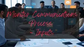 MONITOR COMMUNICAITONS Process | INPUTS | PMBOK | PMP