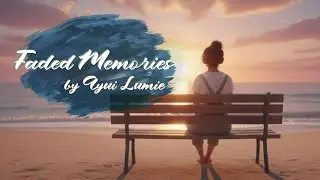 Faded Memories | Lofi Beats by Ayui Lumie