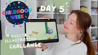 Childhood Week |  Day 5 | Digital Illustration Challenge