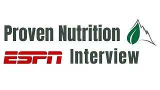 Proven Nutrition ESPN interview
