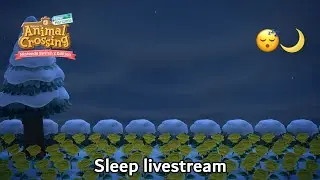 Animal Crossing: New Horizons - Sleep livestream #326 (Relaxing music & ambient sounds for sleeping)