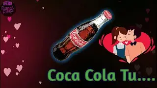 Coca Cola Tu / New Whatsapp Status Video..🍾