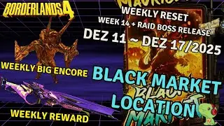 Weekly Reset - DEZ 11~ DEZ 17/2025- Maurice's Blackmarket, Moxxi's Big Encore - Borderlands 4
