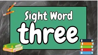 Sight Word THREE. Reading Practice. Individual learning.