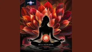 Muladhara (Root) - Stillness Sounds